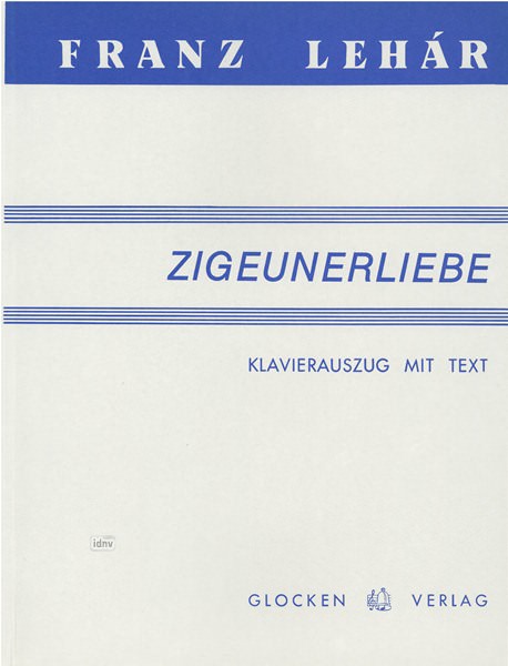 Franz Lehár: Zigeunerliebe