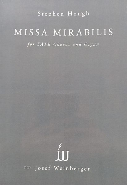 Stephen Hough: Missa Mirabilis