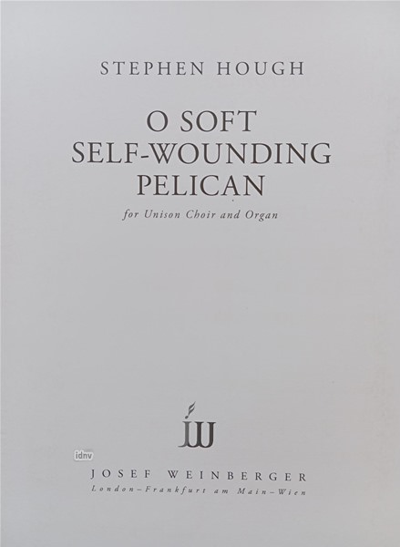 Stephen Hough: O Soft Self-Wounding Pelican