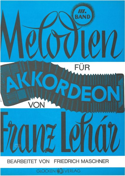 Franz Lehár: Melodien für Akkordeon