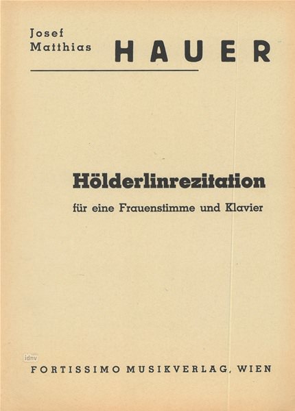 Josef Matthias Hauer: Hölderlinrezitation
