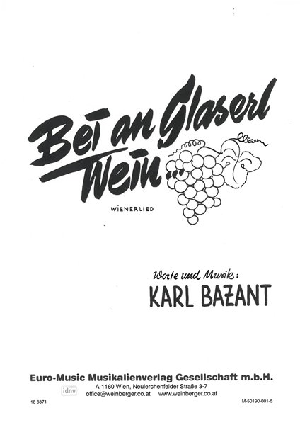 Karl Bazant: Bei an Glaserl Wein