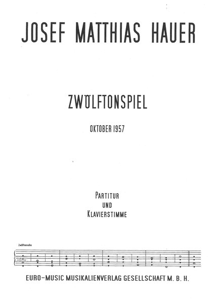 Josef Matthias Hauer: Zwölftonspiel (Oktober 1957)