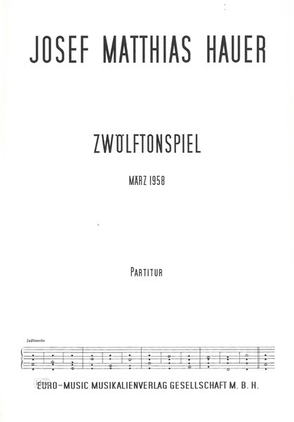 Josef Matthias Hauer: Zwölftonspiel (März 1958)