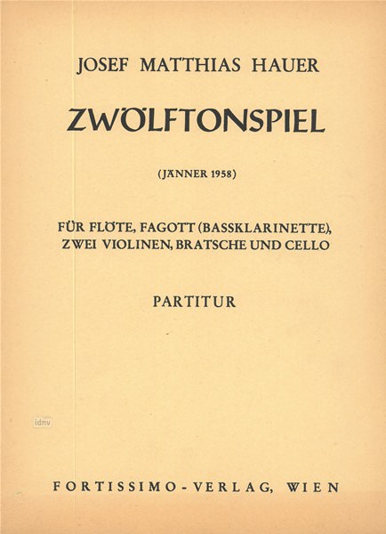 Josef Matthias Hauer: Zwölftonspiel (Jänner 1958)
